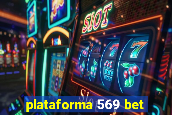 plataforma 569 bet